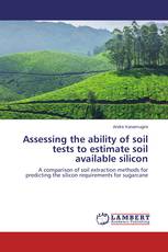 Assessing the ability of soil tests to estimate soil available silicon