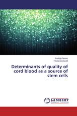 Determinants of quality of cord blood as a source of stem cells