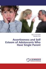 Assertiveness and Self Esteem of Adolescents Who Have Single Parent
