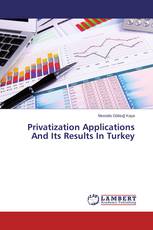 Privatization Applications And Its Results In Turkey