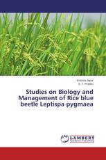 Studies on Biology and Management of Rice blue beetle Leptispa pygmaea