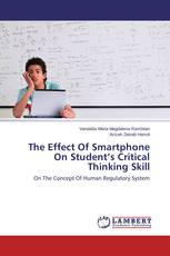 The Effect Of Smartphone On Student’s Critical Thinking Skill
