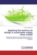 Applying bio-mimicry to design a sustainable supply chain model