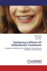 Deleterious Effects Of Orthodontic Treatment