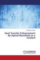 Heat Transfer Enhancement By Hybrid Nanofluid as a Coolant