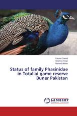 Status of family Phasinidae in Totallai game reserve Buner Pakistan