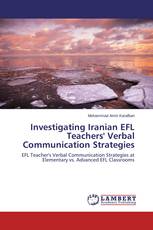 Investigating Iranian EFL Teachers' Verbal Communication Strategies