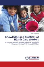 Knowledge and Practices of Health Care Workers