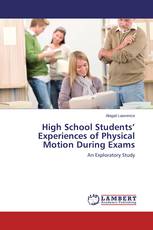 High School Students’ Experiences of Physical Motion During Exams
