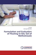 Formulation and Evaluation of Floating In-Situ Gel of Methotrexate