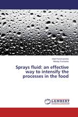 Sprays fluid: an effective way to intensify the processes in the food