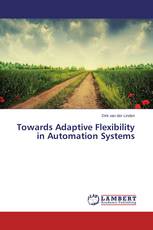 Towards Adaptive Flexibility in Automation Systems