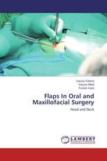 Flaps In Oral and Maxillofacial Surgery