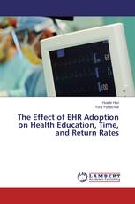 The Effect of EHR Adoption on Health Education, Time, and Return Rates