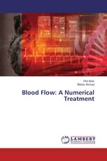 Blood Flow: A Numerical Treatment