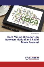 Data Mining (Comparison Between Manual and Rapid Miner Process)