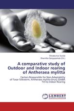 A comparative study of Outdoor and Indoor rearing of Antheraea mylitta