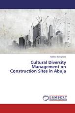 Cultural Diversity Management on Construction Sites in Abuja