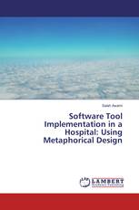 Software Tool Implementation in a Hospital: Using Metaphorical Design