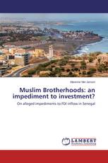 Muslim Brotherhoods: an impediment to investment?