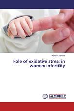Role of oxidative stress in women infertility
