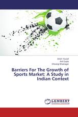 Barriers For The Growth of Sports Market: A Study in Indian Context