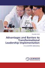 Advantages and Barriers to Transformational Leadership Implementation