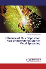 Influence of Flux Deposition Non-Uniformity on Molten Metal Spreading