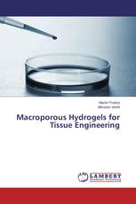 Macroporous Hydrogels for Tissue Engineering