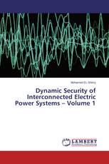 Dynamic Security of Interconnected Electric Power Systems – Volume 1