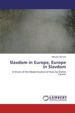 Slavdom in Europe, Europe in Slavdom