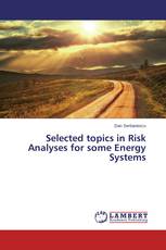 Selected topics in Risk Analyses for some Energy Systems