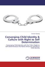 Converging Child Identity & Culture with Right to Self Determination