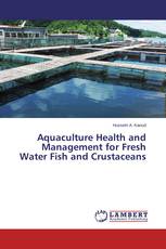 Aquaculture Health and Management for Fresh Water Fish and Crustaceans