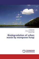 Biodegradation of urban waste by mangrove fungi