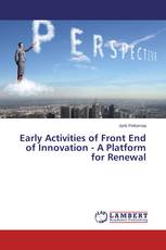 Early Activities of Front End of Innovation - A Platform for Renewal