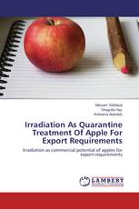 Irradiation As Quarantine Treatment Of Apple For Export Requirements