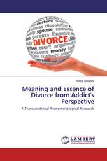 Meaning and Essence of Divorce from Addict's Perspective