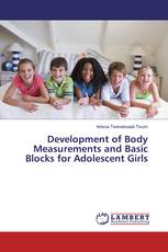 Development of Body Measurements and Basic Blocks for Adolescent Girls