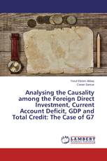 Analysing the Causality among the Foreign Direct Investment, Current Account Deficit, GDP and Total Credit: The Case of G7