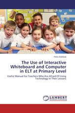 The Use of Interactive Whiteboard and Computer in ELT at Primary Level