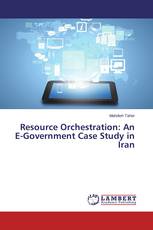 Resource Orchestration: An E-Government Case Study in Iran