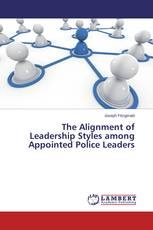 The Alignment of Leadership Styles among Appointed Police Leaders