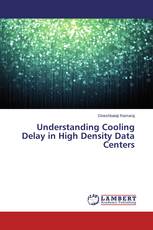 Understanding Cooling Delay in High Density Data Centers