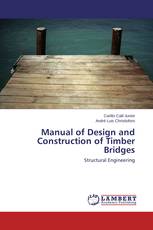 Manual of Design and Construction of Timber Bridges