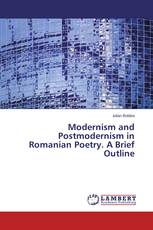 Modernism and Postmodernism in Romanian Poetry. A Brief Outline