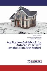 Application Guidebook for Autocad 2012 with emphasis on Architecture