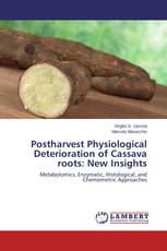 Postharvest Physiological Deterioration of Cassava roots: New Insights