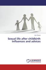 Sexual life after childbirth Influences and advices