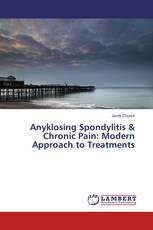 Anyklosing Spondylitis & Chronic Pain: Modern Approach to Treatments